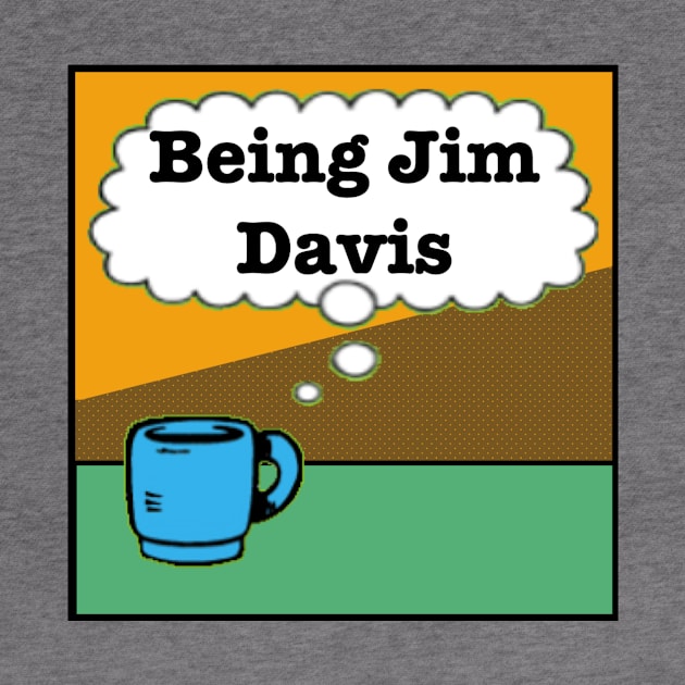 Being Jim Davis Coffee Logo by Pitch Drop Store